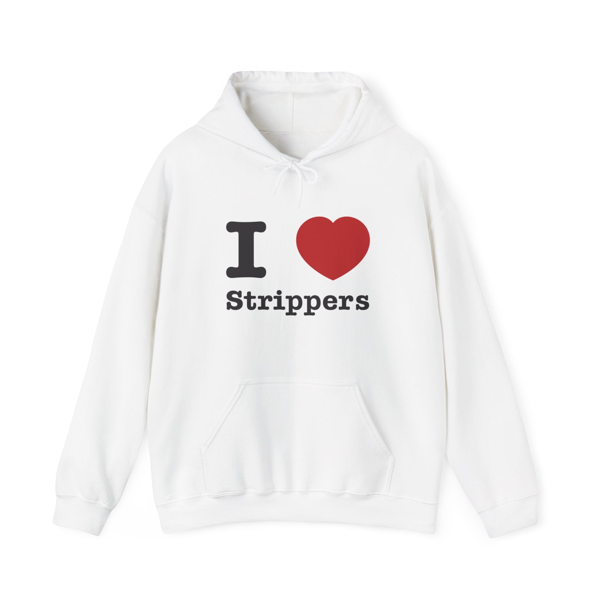 I love Strippers Hoodie