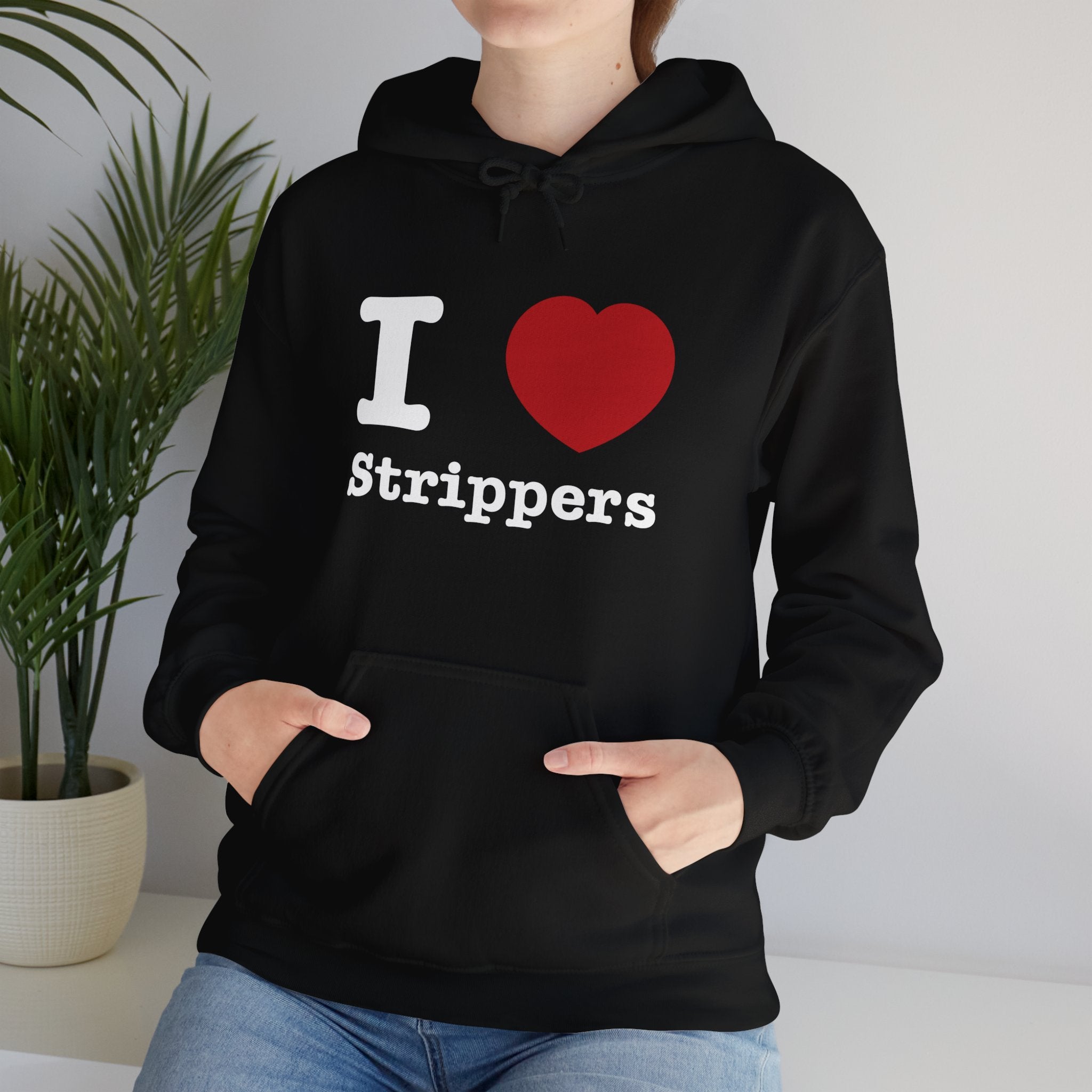 I love Strippers Hoodie