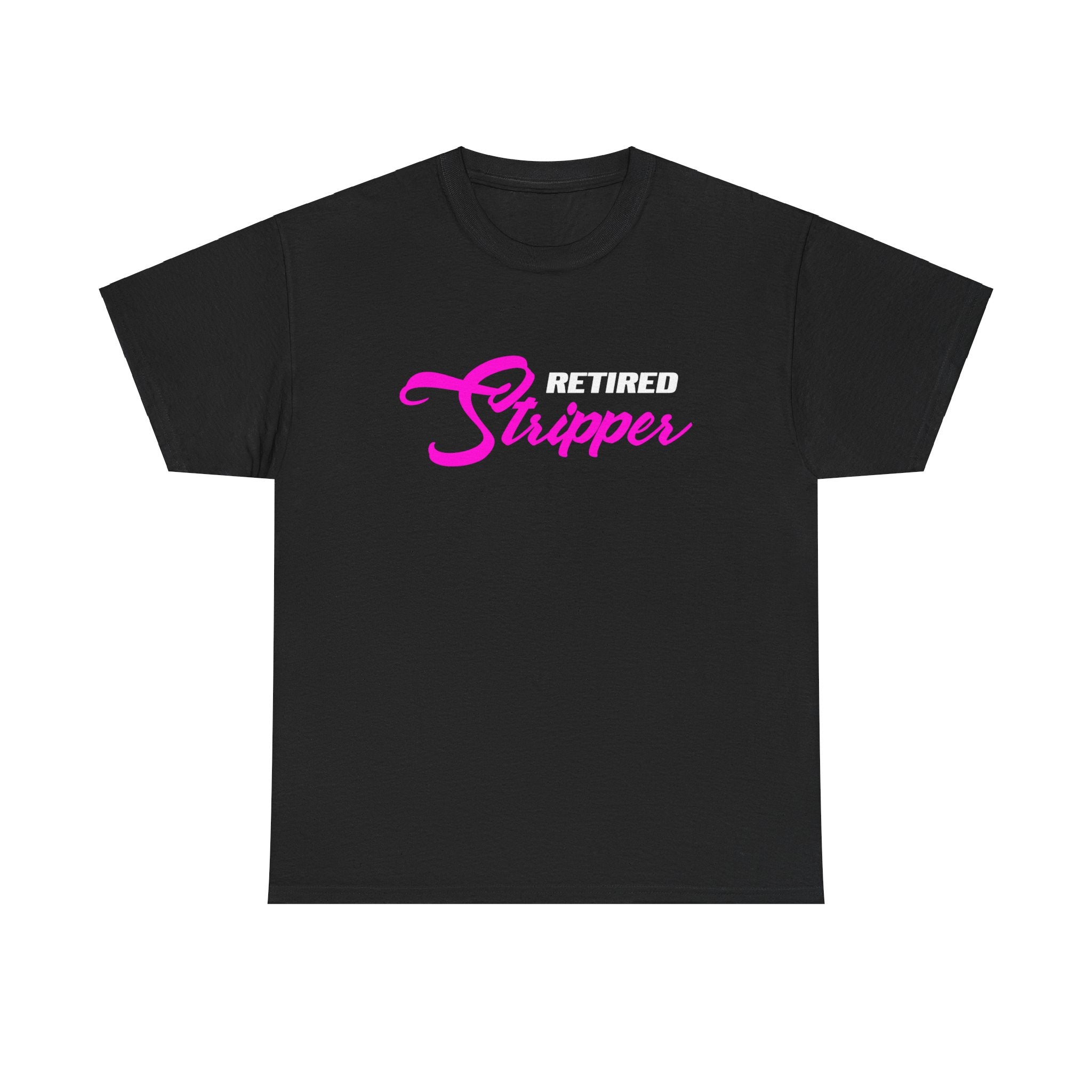 Retired Stripper Tshirt