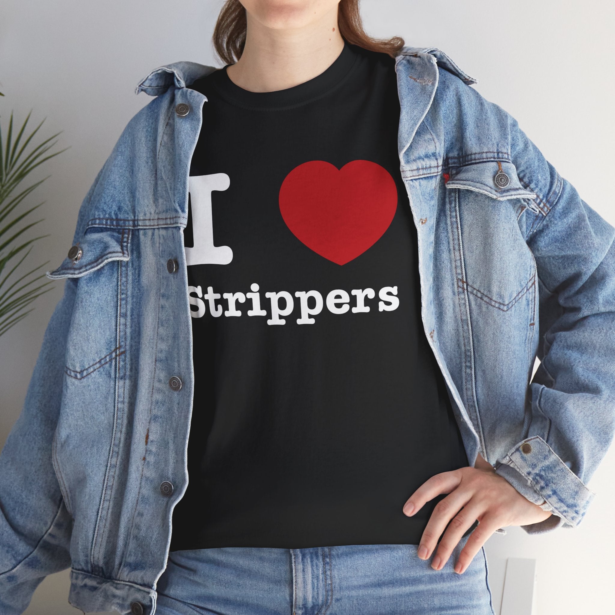 I Love Strippers Tshirt