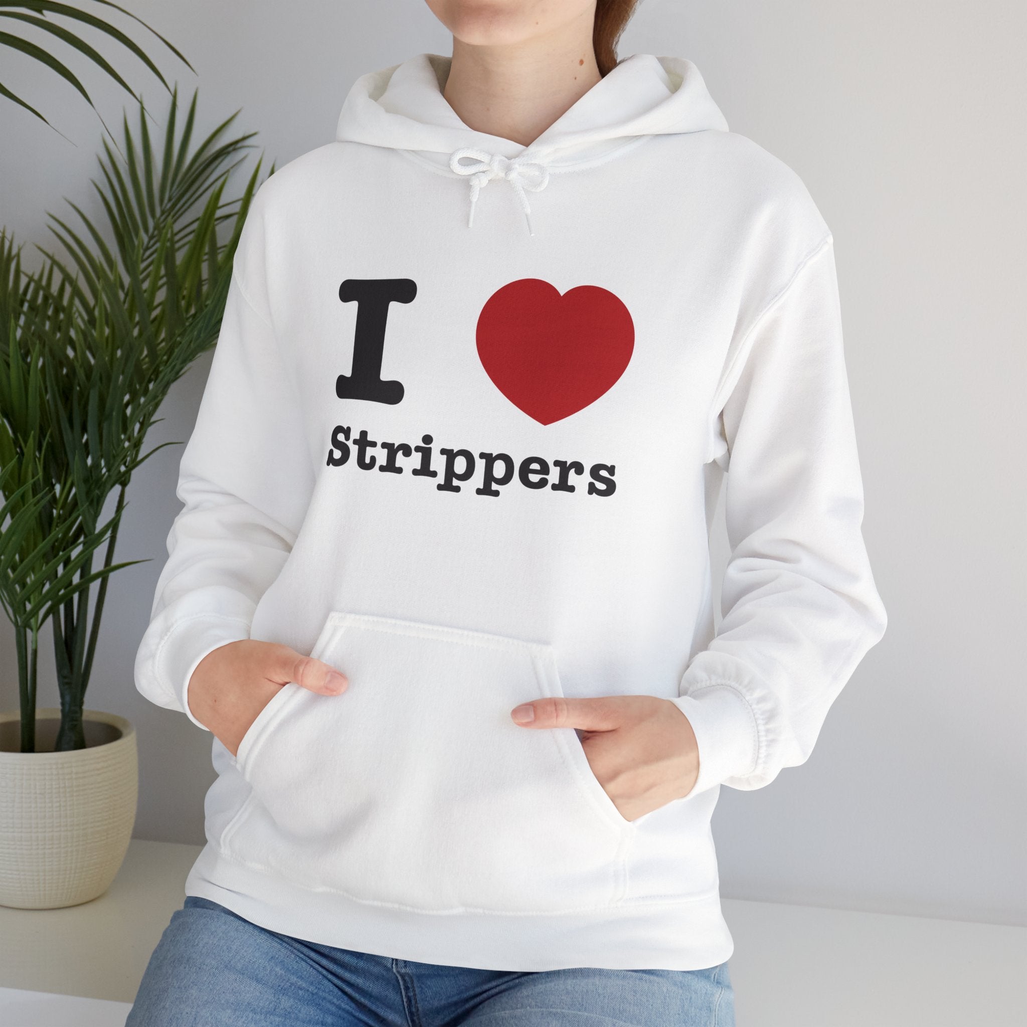 I love Strippers Hoodie