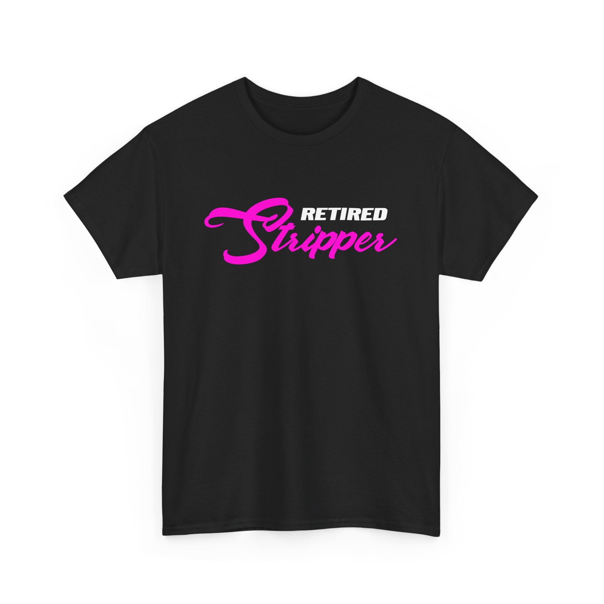 Retired Stripper Tshirt