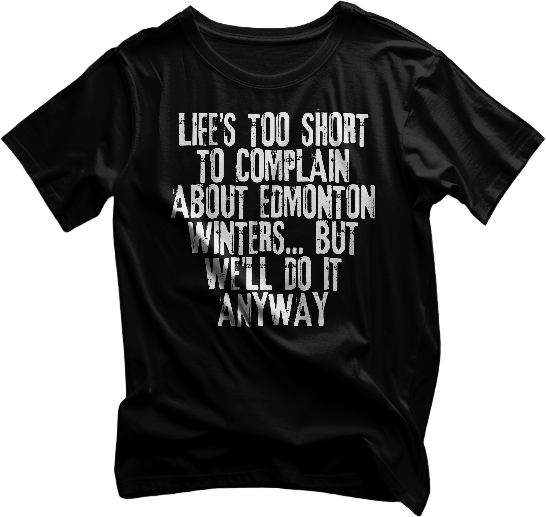 Edmonton Winter Complaining Tshirt